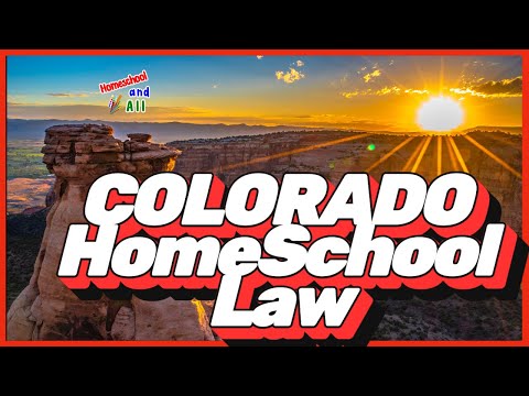 Colorado Homeschool Law 2025 – Homeschool and All