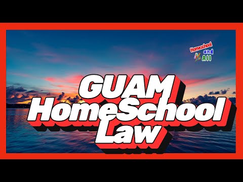 Guam Homeschool Law 2025  – Homeschool and All